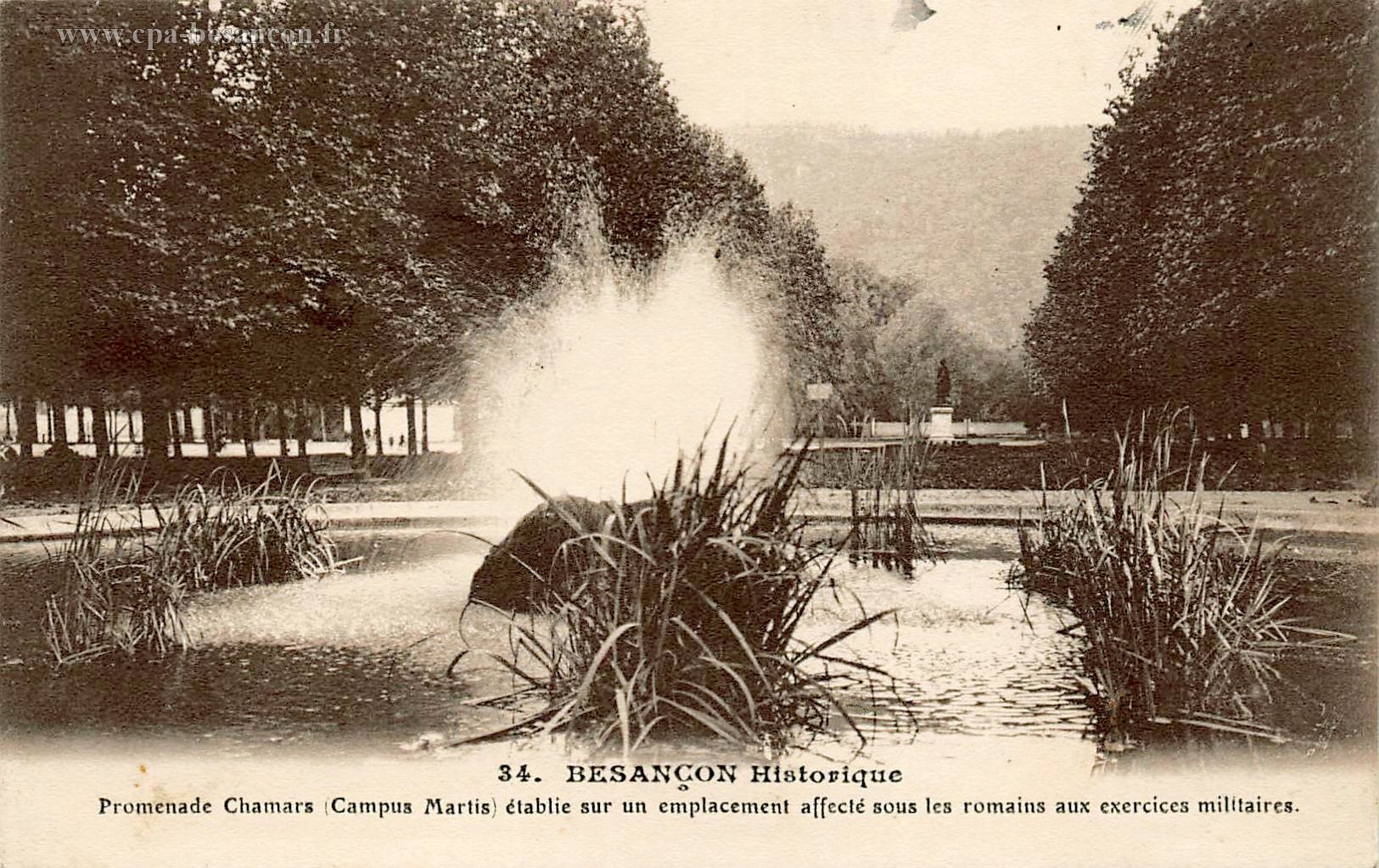 34. BESANÇON Historique - Promenade Chamars (Campus Martis) établie sur un emplacement affecté sous les romains aux exercices militaires.